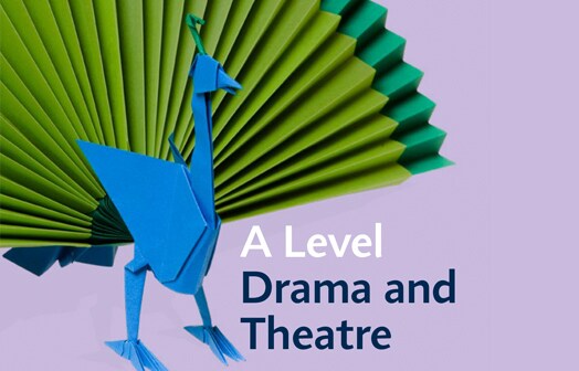 A Level Drama and Theatre: New to Pearson Edexcel