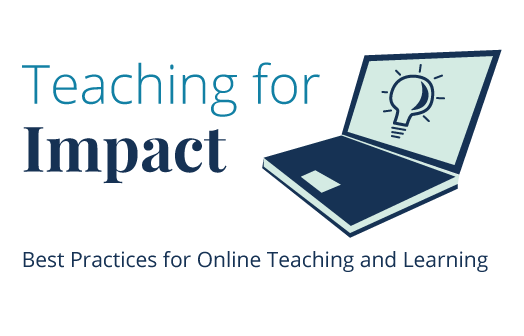 Teaching for Impact Online 1: Getting  Started with Online Teaching